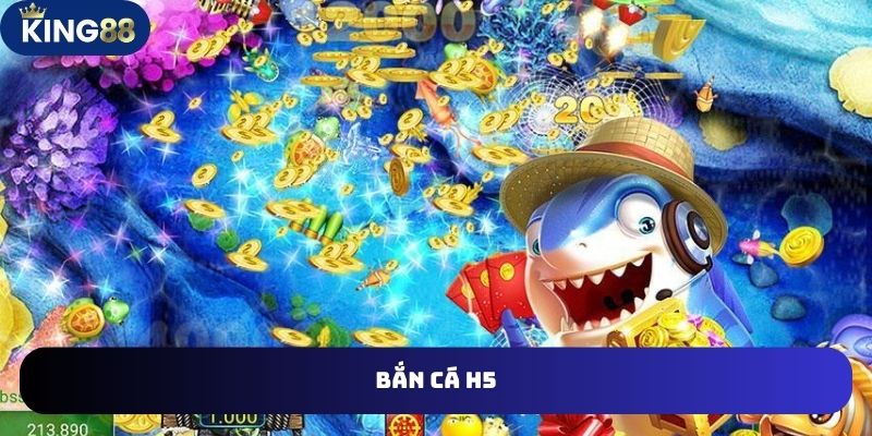 Bắn Cá H5