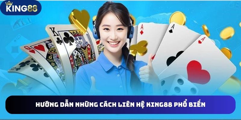 LIÊN HỆ KING88 3 Tổng hợp 3 trường hợp người chơi cần liên hệ King88